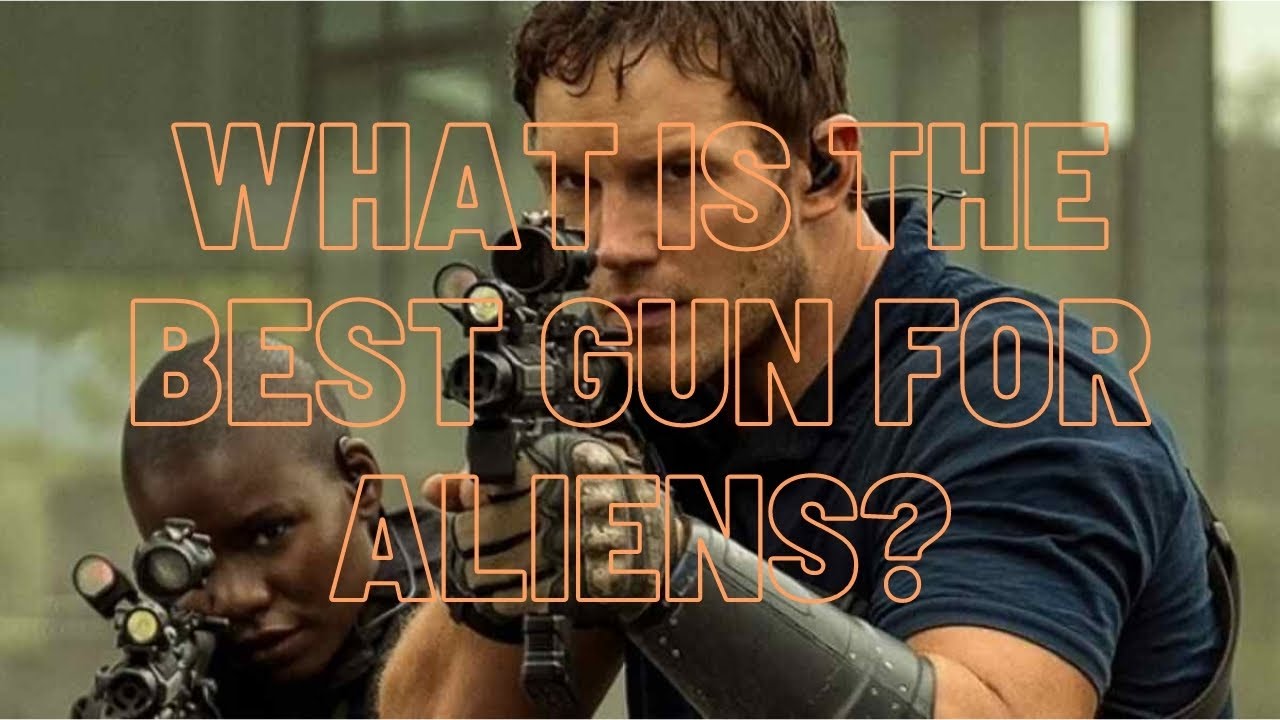 Gunday Brunch 10 What S The Best Gun For Aliens GAT Daily Guns