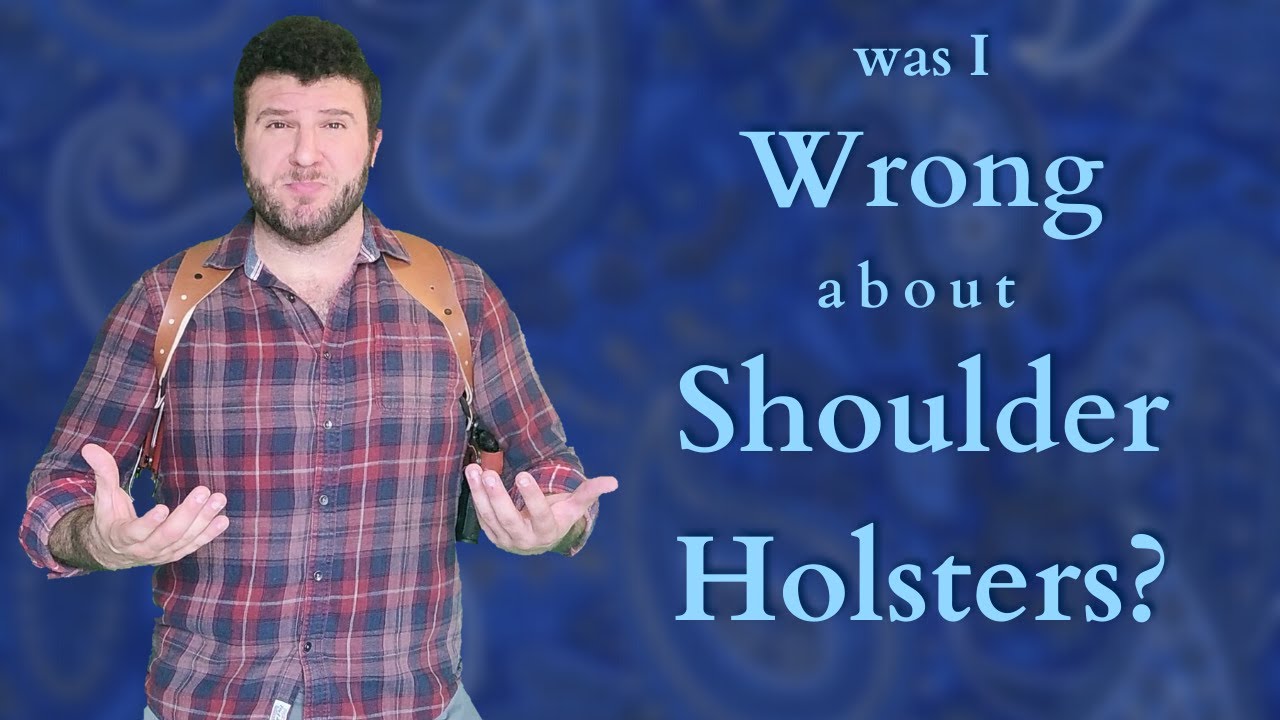 ARE SHOULDER HOLSTERS STILL VALID?